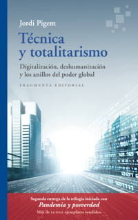 Técnica y totalitarismo - Jordi Pigem - ebook