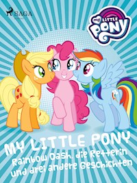 My Little Pony - Rainbow Dash, die Retterin und drei andere Geschichten - My Little Pony - ebook