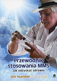 Przewodnik stosowania MMS - Humble Jim, Lloyd Cari - książka