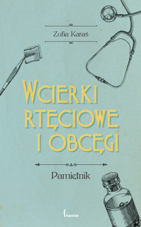 Wcierki rtęciowe i obcęgi - Karaś Zofia - ebook + książka