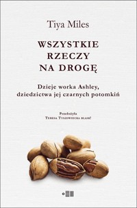 Wszystkie rzeczy na drogę - Tiya Miles - ebook + książka