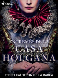 Entremés de la casa holgana - Pedro Calderon de la Barca - ebook