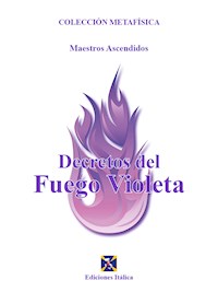 Decretos del Fuego Violeta - Maestros Ascendidos - ebook