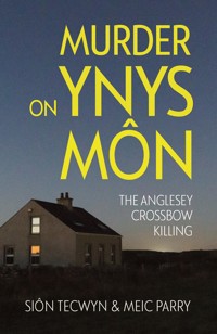Murder on Ynys Môn - Siôn Tecwyn - ebook