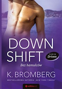 Down Shift Bez hamulców - Bromberg K. - książka
