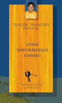 Cuda naturalnego umysłu - Wangyal Tenzin - książka