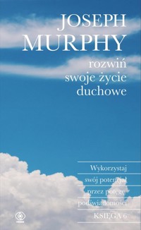 Rozwiń swoje życie duchowe - Murphy Joseph - książka