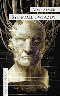 Być może gwiazdy - Ada Palmer - książka
