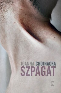 Szpagat - Joanna Chojnacka - książka