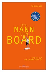 Ein Mann, ein Board - Timm Kruse - ebook