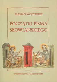 Początki pisma słowiańskiego - Wójtowicz Marian - książka