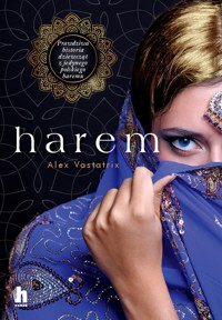 Harem. Prawdziwa historia dziewcząt z jedynego polskiego haremu - alex Vastatrix, Waldemar Bednaruk - książka