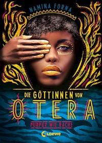Die Göttinnen von Otera (Band 2) - Purpur wie Rache - Forna Namina - ebook