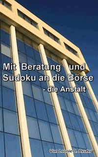 Mit Sudoku und Beratung an die Börse - Leonie Reuter - ebook