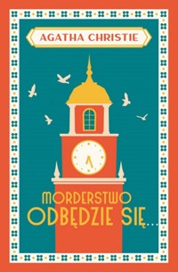 Morderstwo odbędzie się - Agata Christie - książka