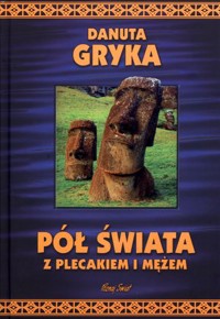 Pół świata z plecakiem i mężem - Danuta Gryka - książka
