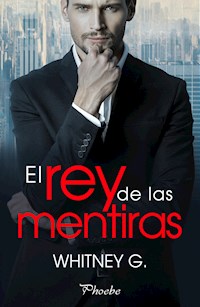 El rey de las mentiras - Whitney G. - ebook