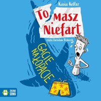 Tomasz Niefart. Gacie na łopacie - Keller Kasia - ebook + audiobook