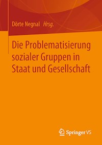 Die Problematisierung sozialer Gruppen in Staat und Gesellschaft -  - ebook