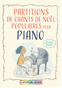Partitions de chants de Noël populaires pour piano - Joan Capafons Manils - ebook