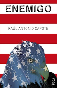 Enemigo - Raúl Antonio Capote Fernández - ebook