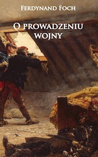 O prowadzeniu wojny - Ferdynand Foch - książka