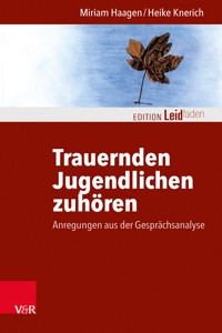 Trauernden Jugendlichen zuhören - Miriam Haagen - ebook