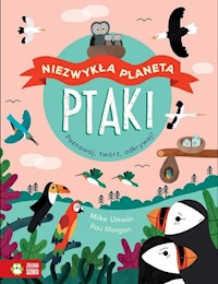 Niezwykła planeta. Ptaki - Unwin Mike - książka