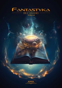 Fantastyka bez granic, tom II - Antologia - ebook