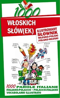 1000 włoskich słów(ek) Ilustrowany słownik polsko-włoski włosko-polski - Jędrzejczyk Maria - książka