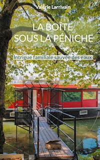 La boîte sous la péniche - Valérie Larrivain - ebook