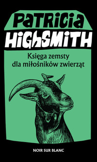 Księga zemsty dla miłośników zwierząt - Patricia Highsmith - ebook + książka