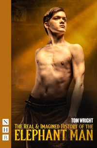 The Real & Imagined History of the Elephant Man - Wright Tom - ebook