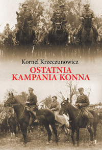 Ostatnia kampania konna - Krzeczunowicz Kornel - książka