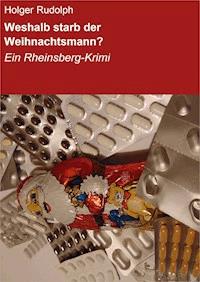 Weshalb starb der Weihnachtsmann? - Holger Rudolph - ebook