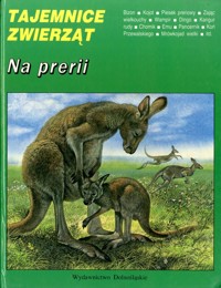 Tajemnice zwierząt. Na prerii - Daniel Alibert-Kouraguine - ebook