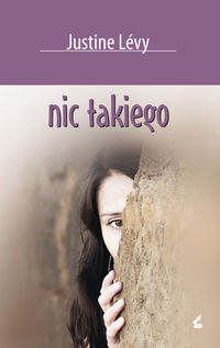 Nic takiego - Levy Justine - książka
