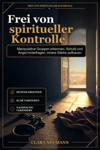 Frei von spiritueller Kontrolle - Clara Neumann - ebook