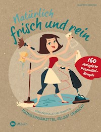 Natürlich frisch und rein - Manfred Neuhold - ebook