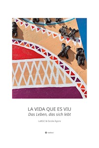 LA VIDA QUE ES VIU - Das Leben, das sich lebt - LaBGC Escola Àgora - ebook