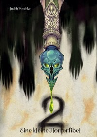 Eine kleine Horrorfibel 2 - Judith Poschke - ebook