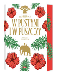 W pustyni i puszczy (ilustrowane brzegi) - Henryk Sienkiewicz - książka