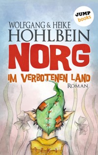 NORG - Erster Roman: Im verbotenen Land - Wolfgang Hohlbein - ebook