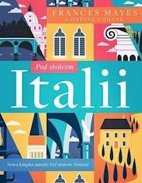 Pod słońcem Italii - Mayes Frances, Cohane Ondine - książka