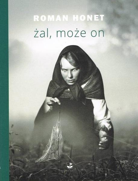Żal, może on - Roman Honet - ebook + książka