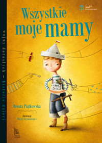 Wszystkie moje mamy - Renata Piątkowska - książka