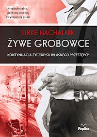 Żywe grobowce - Urke Nachalnik - ebook + książka