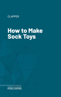 How to Make Sock Toys - Clapper - ebook
