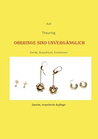 Ohrringe sind unvergänglich - Rolf B. Theuring - ebook
