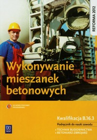 Wykonywanie mieszanek betonowych Podręcznik - Kozłowski Mirosław - książka